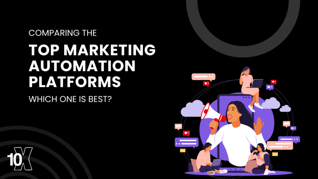 Comparing the top marketing automation platforms: which one is best?