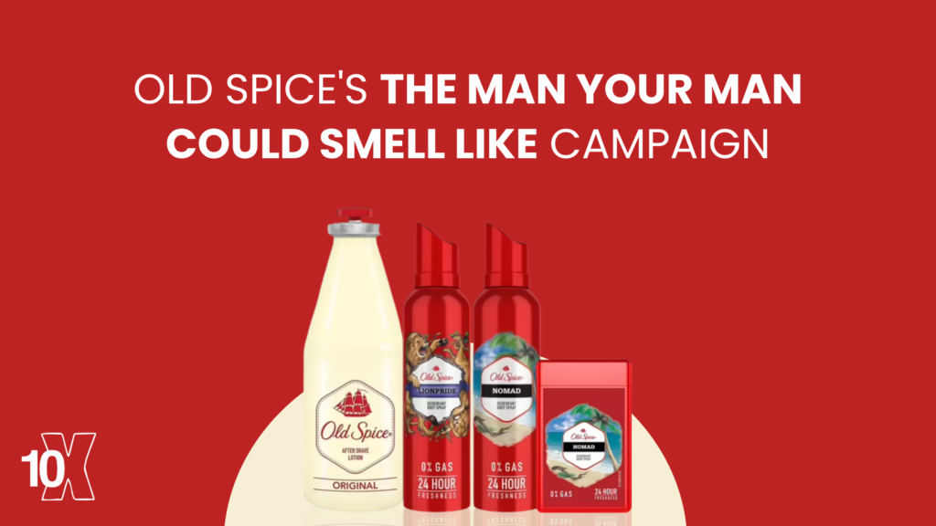 Old Spice's The Man Your Man Could Smell Like campaign