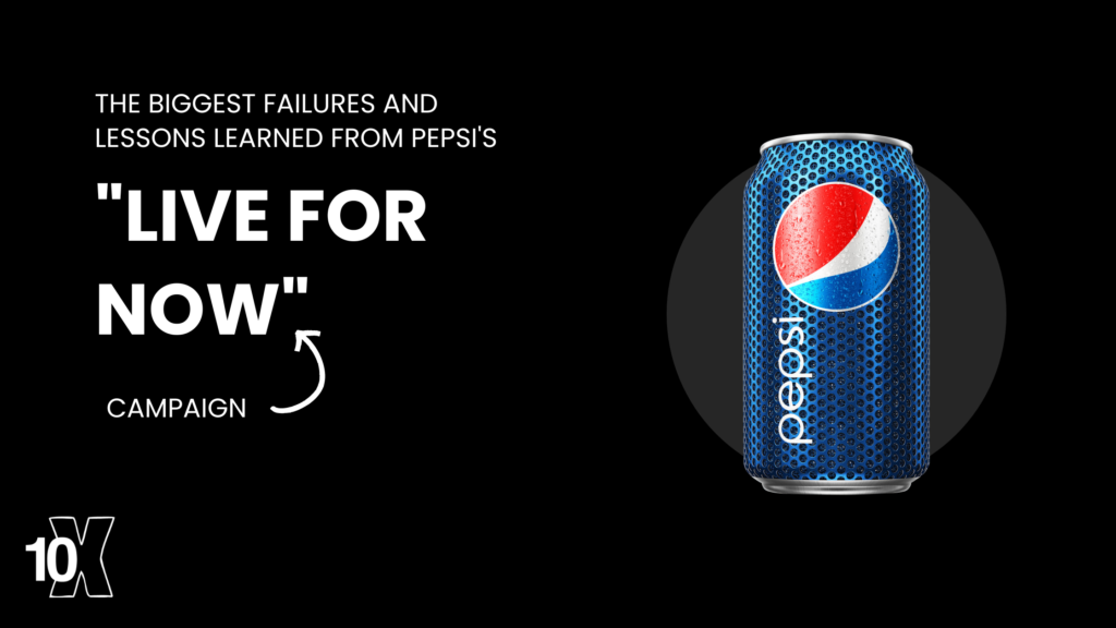 The biggest failures and lessons learned from Pepsi's "Live for Now" campaign