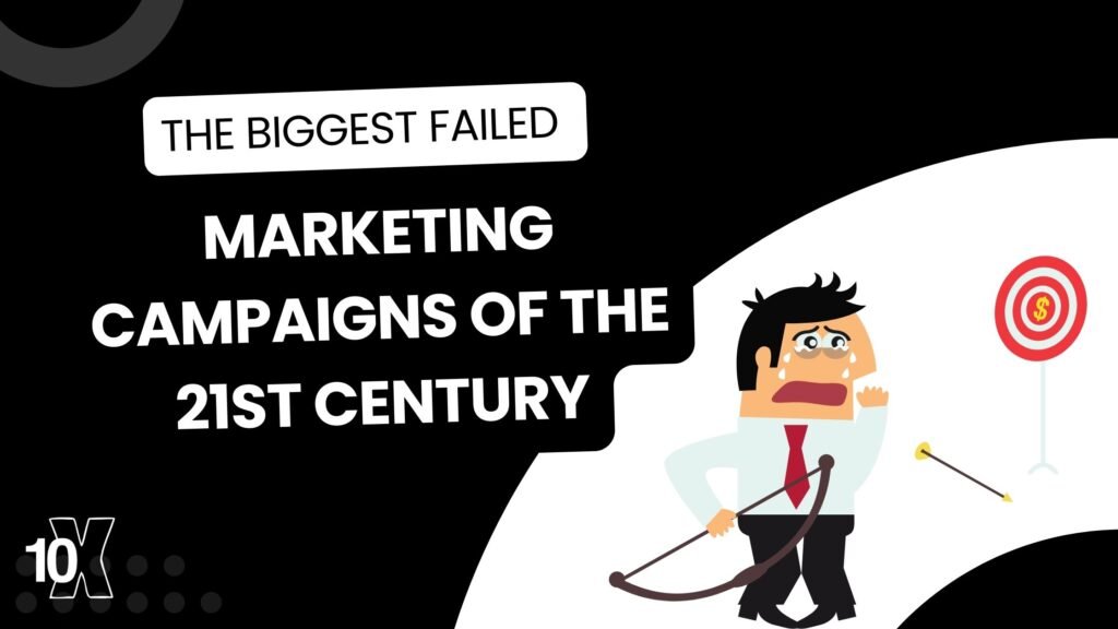 The biggest failed marketing campaigns of the 21st century