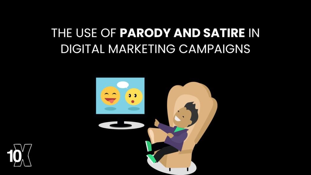 The use of parody and satire in digital marketing campaigns