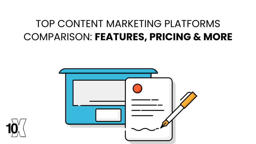 Top Content Marketing Platforms Comparison: Features, Pricing & More