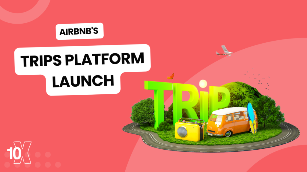 Airbnb's Trips platform launch