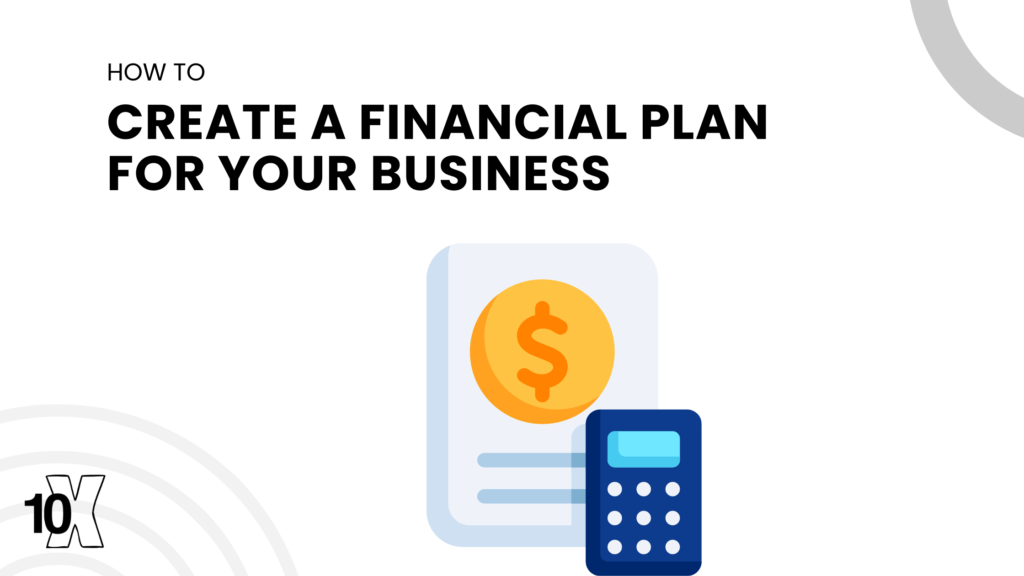 How to create a financial plan for your business