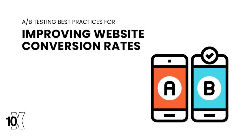 A/B testing best practices for improving website conversion rates
