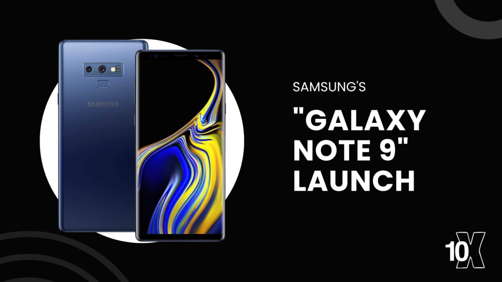 Samsung's Galaxy Note 9 launch