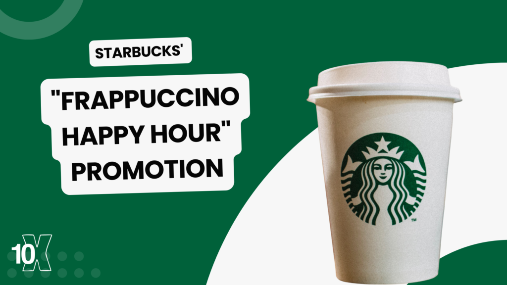 Starbucks' Frappuccino Happy Hour promotion