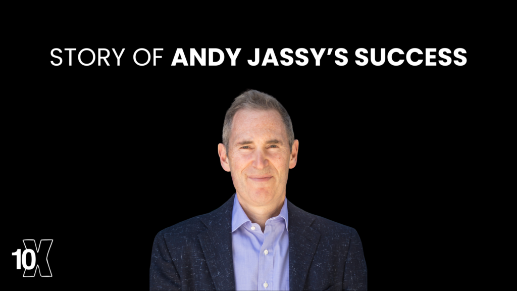 Story Of Andy Jassy’s Success