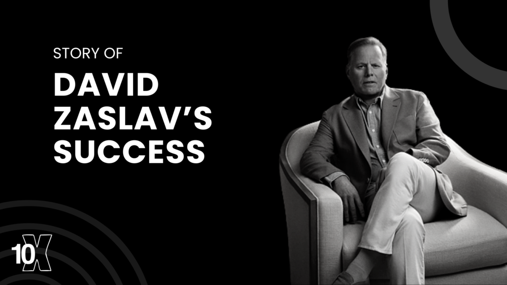 Story Of David Zaslav’s Success