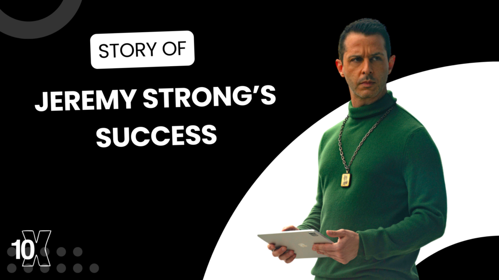Story Of Jeremy Strong’s Success