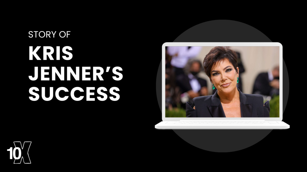 Story Of Kris Jenner’s Success