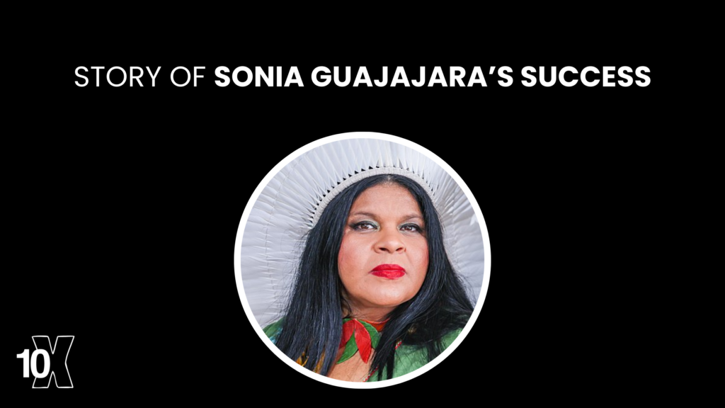 Story Of Sonia Guajajara’s Success