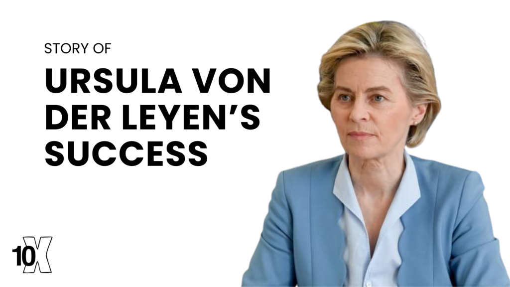 Story Of Ursula Von Der Leyen’s Success
