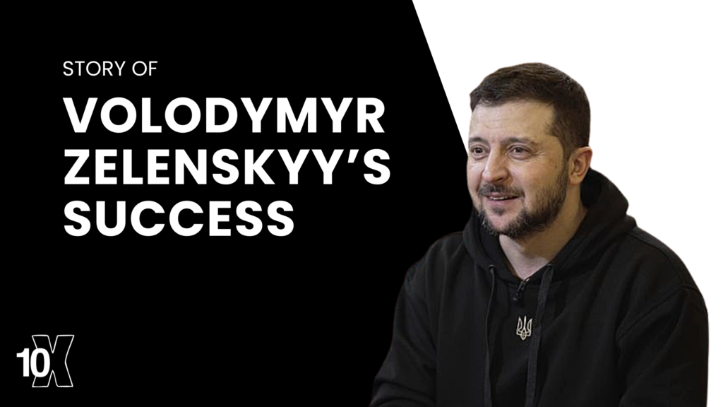 Story Of Volodymyr Zelenskyy’s Success