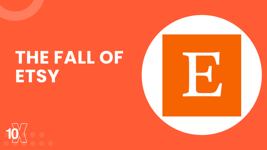 The Fall Of Etsy