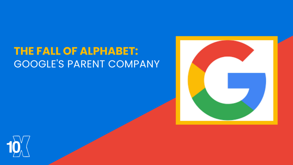 The Fall of Alphabet (Google's parent company)
