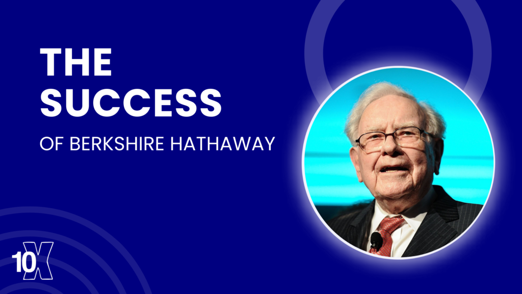 The Success Of Berkshire Hathaway