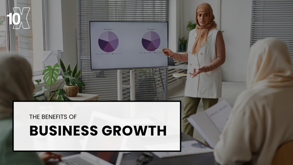 The benefits of business growth