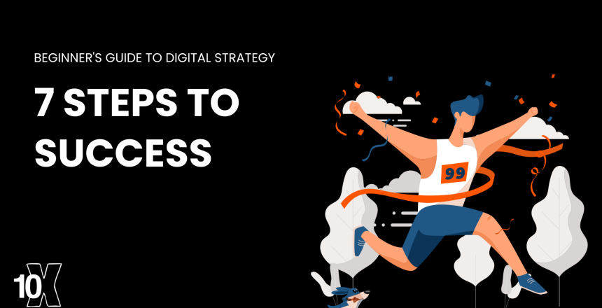 Beginner's Guide to Digital Strategy - 7 steps to success