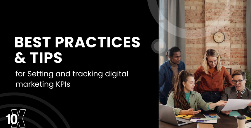 Best practices & tips for Setting and tracking digital marketing KPIs