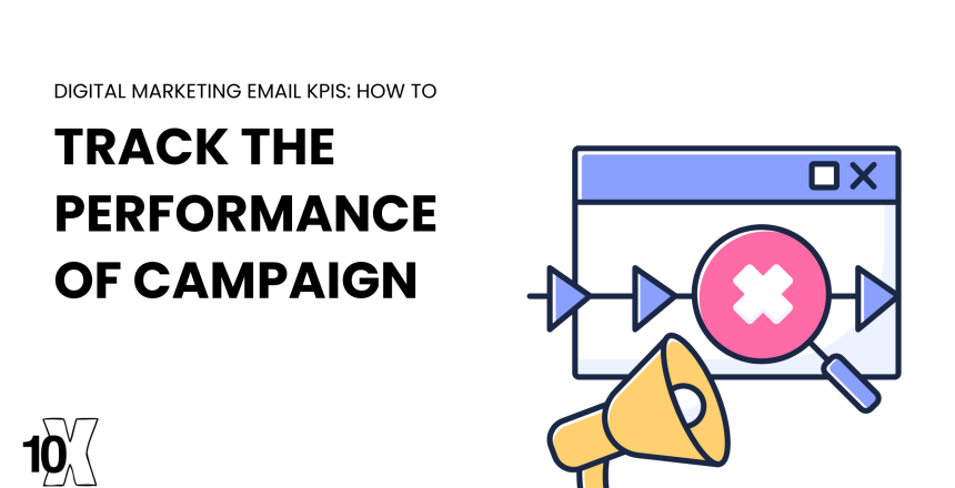 Digital Marketing Email KPIs: How To Track The Performance Of Campaign