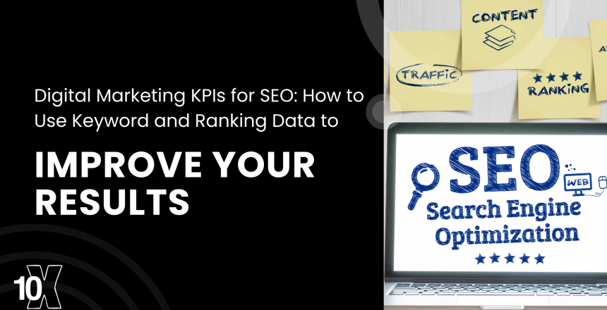Digital Marketing KPIs for SEO: Use Keyword & Data to Improve Results