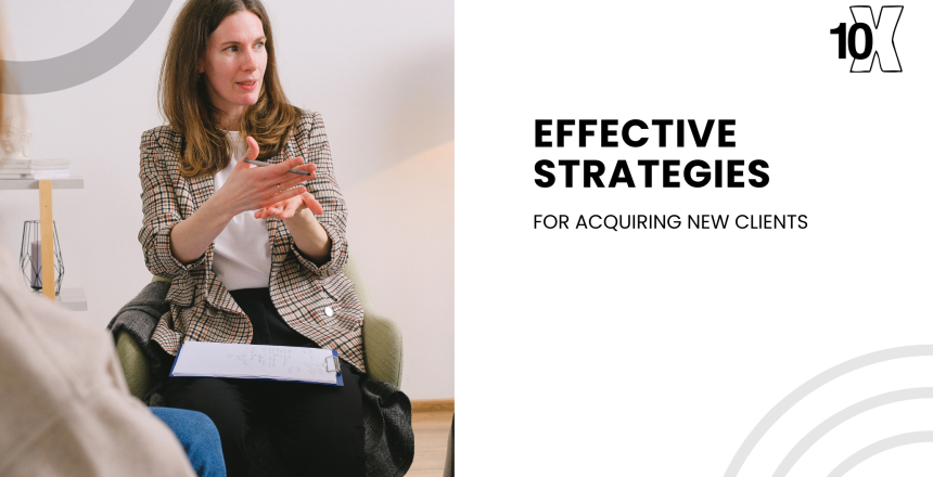 Effective strategies for acquiring new clients