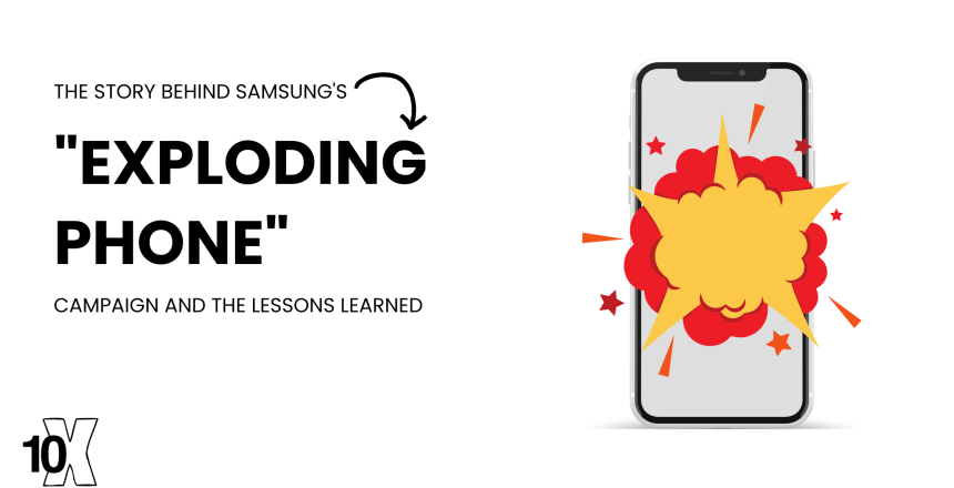 The story behind Samsung's "Exploding Phone" campaign and the lessons learned