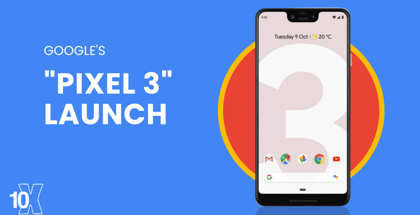 Google's Pixel 3 launch