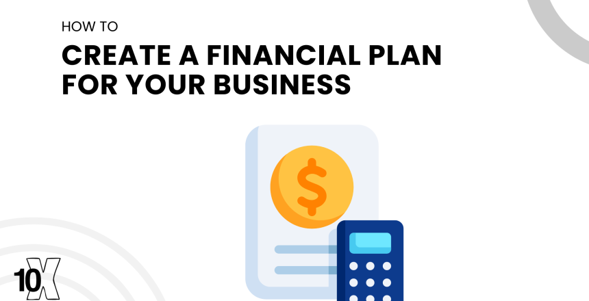 How to create a financial plan for your business