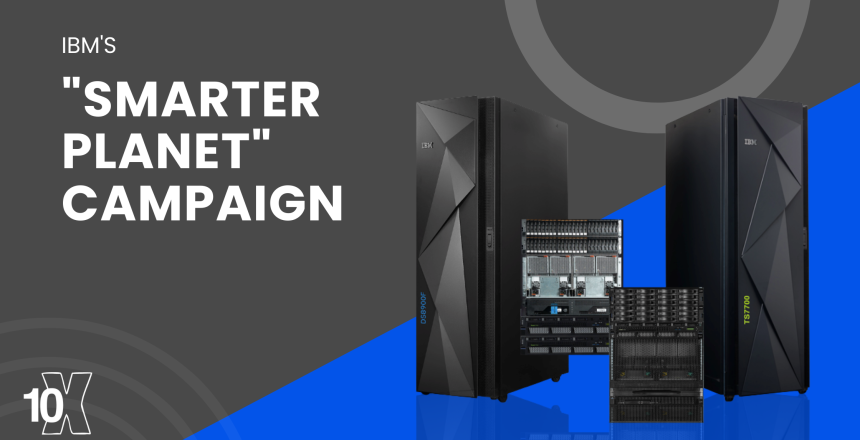 Story of IBM's Smarter Planet campaign