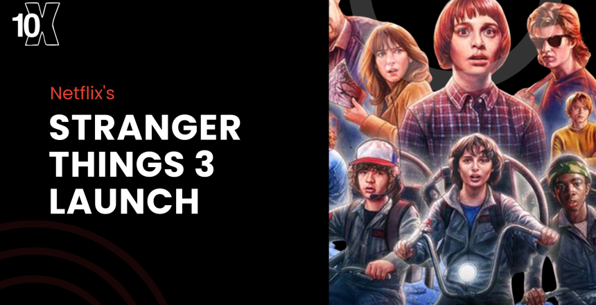 Netflix's Stranger Things 3 launch