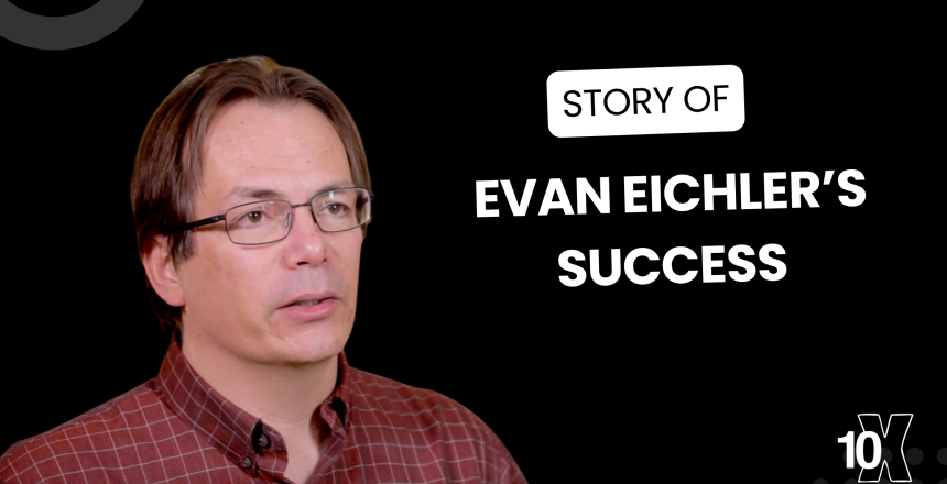 Story Of Evan Eichler’s Success