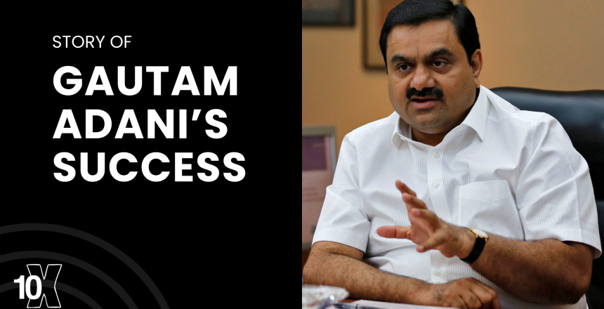 Gautam Adani's Success: A Success Story