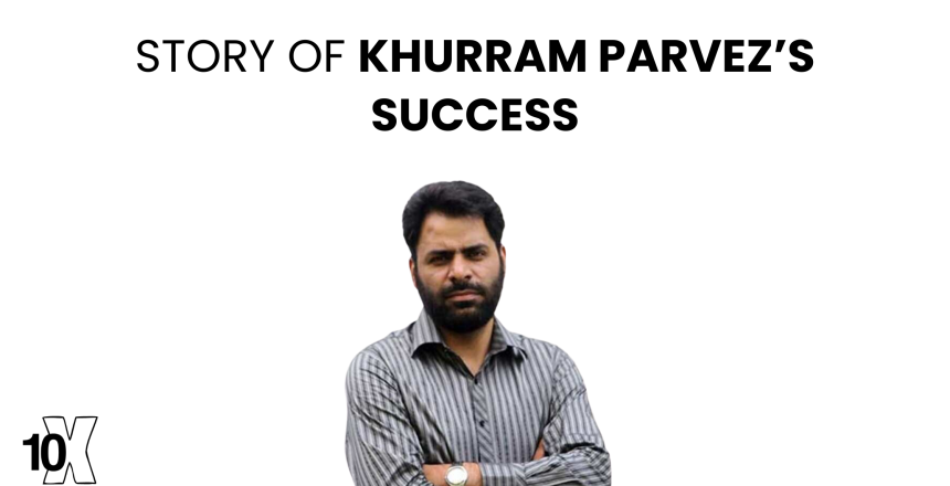 Story Of Khurram Parvez’s Success