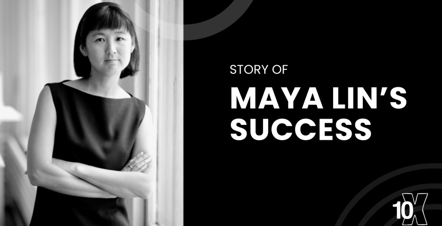Story Of Maya Lin’s Success