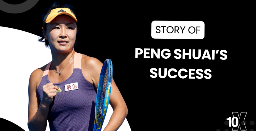 Story Of Peng Shuai’s Success