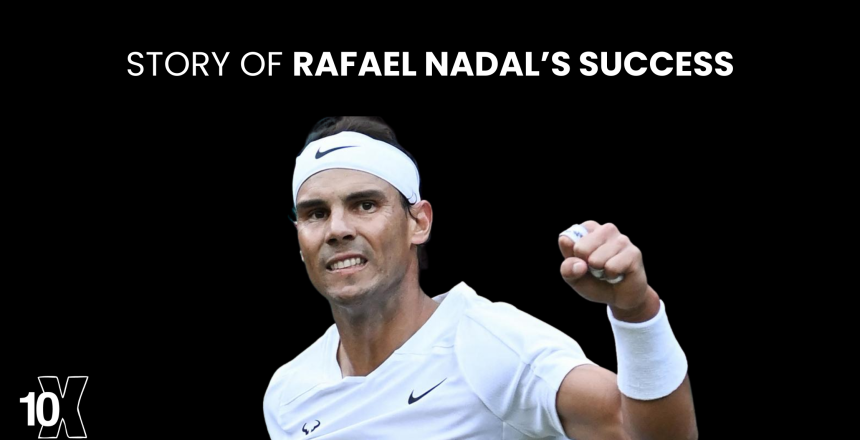 Story Of Rafael Nadal’s Success