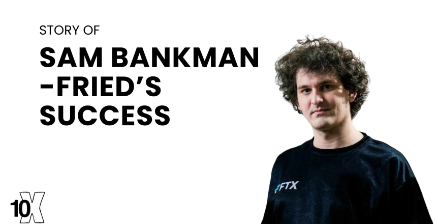 Story Of Sam Bankman-Fried’s Success
