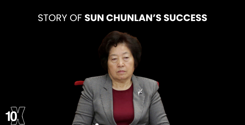 Story Of Sun Chunlan’s Success