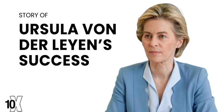 Story Of Ursula Von Der Leyen’s Success