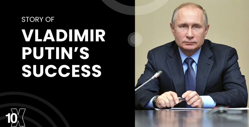 Story Of Vladimir Putin’s Success