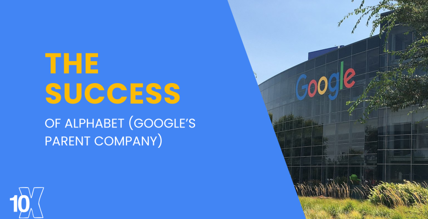 The Success Of Alphabet (Google’s Parent Company)
