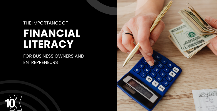 The importance of financial literacy for business owners and entrepreneurs