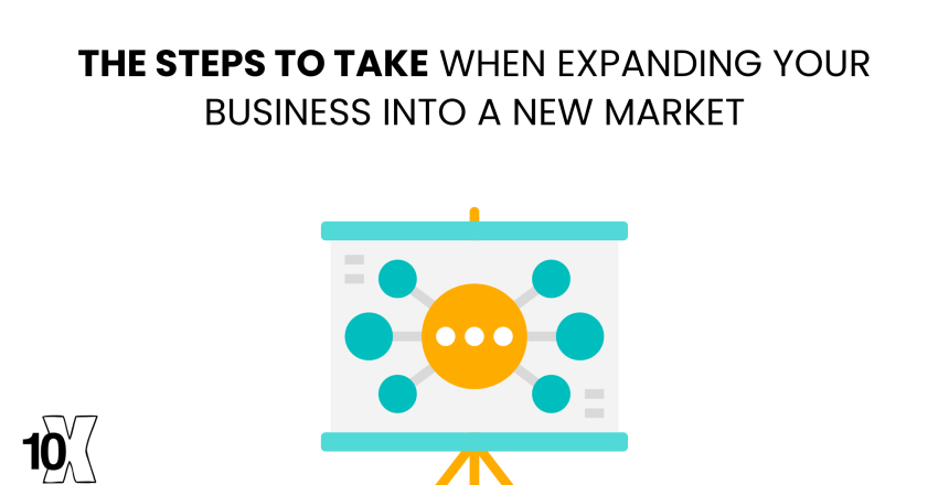 The steps to take when expanding your business into a new market