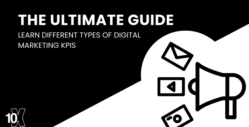 The Ultimate Guide: Learn Different Types of Digital Marketing KPIs